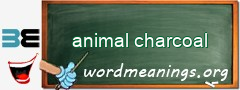 WordMeaning blackboard for animal charcoal